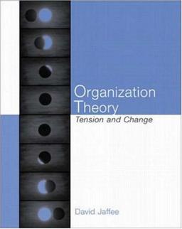 Organizational Theory: Tension and Change