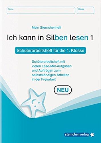 Ich kann in Silben lesen 1 - Schülerarbeitsheft für die 1. Klasse: Mein Sternchenheft mit vielen Lese-Mal-Aufgaben und Aufträgen zum selbstständigen Arbeiten in der Freiarbeit