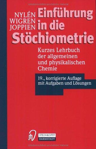 Einführung in die Stöchiometrie. Kurzes Lehrbuch der allgemeinen und physikalischen Chemie