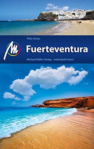 Fuerteventura Reiseführer Michael Müller Verlag: Individuell reisen mit vielen praktischen Tipps..