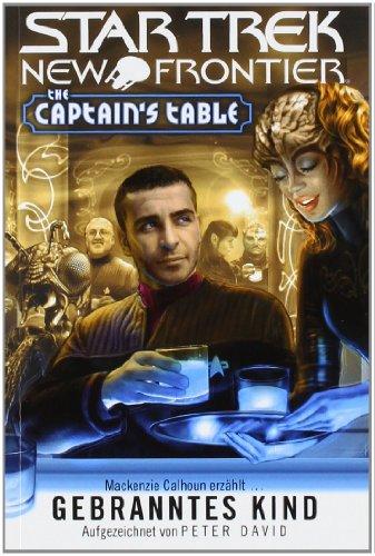 Star Trek - New Frontier: The Captain's Table - Gebranntes Kind