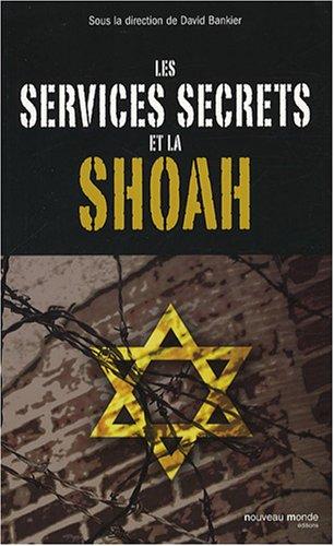 Les services secrets et la Shoah : actes du colloque tenu au Graduate Center de l'université de la ville de New York