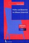 Prüfen und Bewerten im Offenen Unterricht