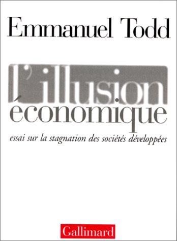 L'illusion économique : essai sur la stagnation des sociétés développées