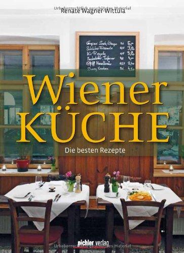 Wiener Küche: Die besten Rezepte