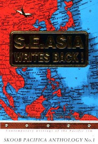 Skoob Pacifica Anthology No. 1: S.E. Asia Writes Back! (Skoob Pacifica Series, Band 2000)