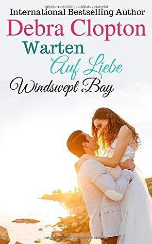 Warten Auf Liebe (Windswept Bay, Band 4)