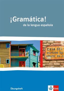 ¡Gramática! de la lengua española: Mit Vergleichen zur englischen und französischen Grammatik. Übungsheft