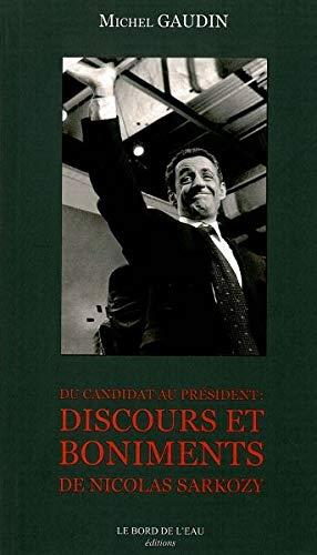 Du candidat au Président : discours & boniments de Nicolas Sarkozy