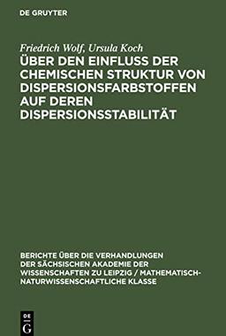 Über den Einfluss der chemischen Struktur von Dispersionsfarbstoffen auf deren Dispersionsstabilität