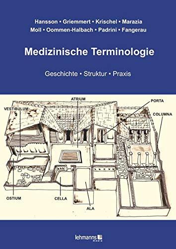 Medizinische Terminologie: Geschichte • Struktur • Praxis