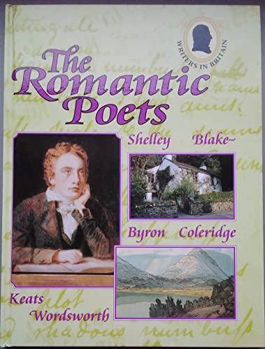 The Romantic Poets (Writers in Britain)