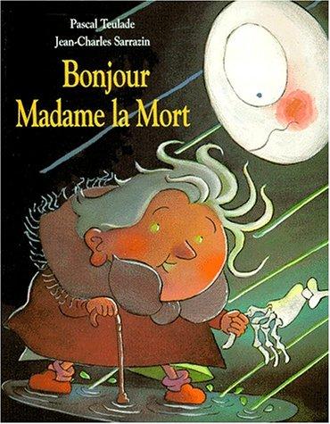 Bonjour, Madame la Mort !