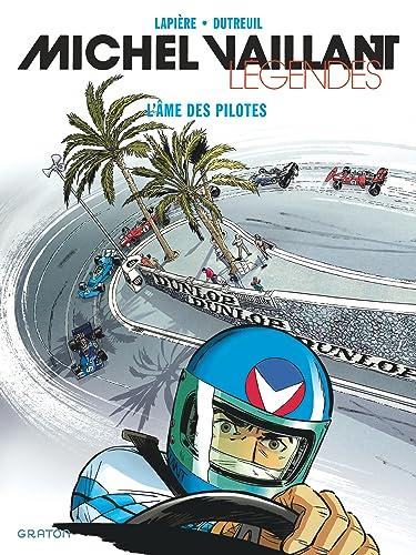 Michel Vaillant : légendes. Vol. 2. L'âme des pilotes