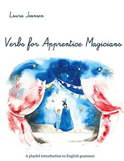 Verbs for Apprentice Magicians (The Word Explorer)