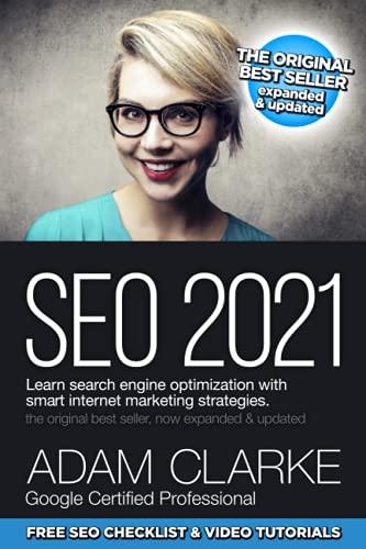 SEO 2021 Learn Search Engine Optimization With Smart Internet Marketing Strategies: Learn SEO with smart internet marketing strategies