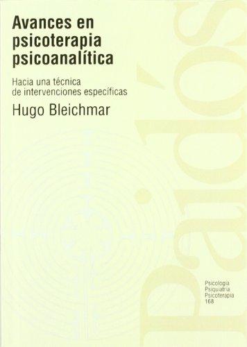 Avances en psicoterapia psicoanalítica : hacia una técnica de intervenciones específicas (Psicología Psiquiatría Psicoterapia, Band 168)