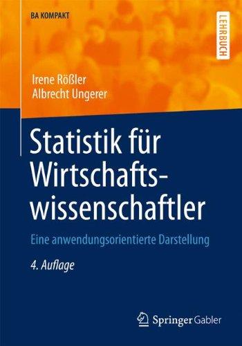 Statistik für Wirtschaftswissenschaftler: Eine anwendungsorientierte Darstellung (BA KOMPAKT)