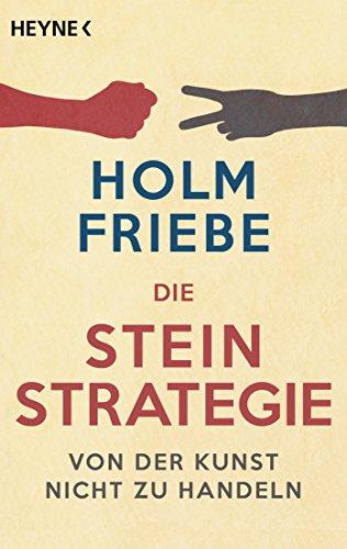 Die Stein-Strategie: Von der Kunst, nicht zu handeln