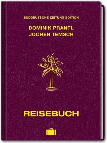 Reisebuch - Von der Kunst, unterwegs zu sein