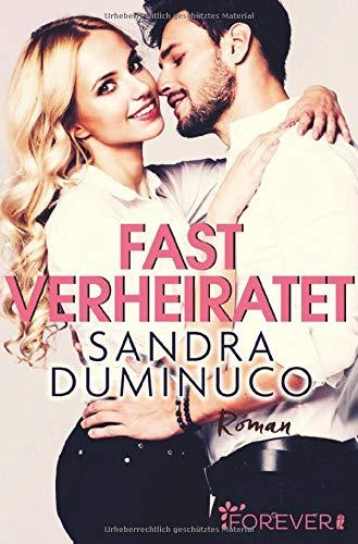 Fast verheiratet - Lilith & Alex (Fast verliebt, verlobt, verheiratet, Band 2)