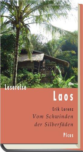 Lesereise Laos. Vom Schwinden der Silberfäden