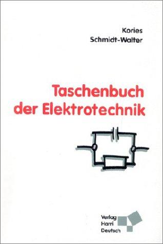 Taschenbuch der Elektrotechnik. Grundlagen und Elektronik