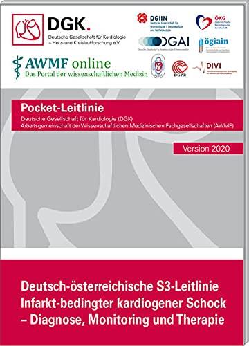 Infarkt-bedingter kardiogener Schock – Diagnose, Monitoring und Therapie: Deutsch-österreichische S3-Leitlinie, Kurzfassung (ESC/DGK Pocket-Leitlinien)