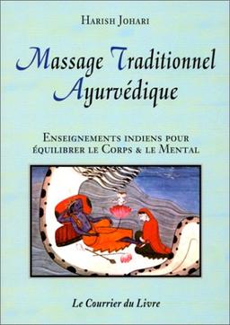 Massage traditionnel ayurvédique : enseignements indiens traditionnels pour équilibrer le corps et le mental