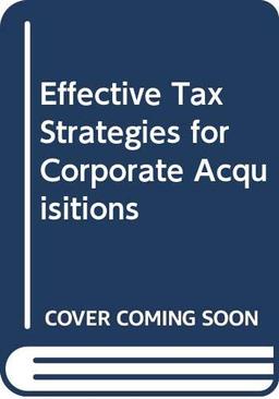 Effective Tax Strategies for Corporate Acquisitions