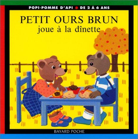 Petit Ours Brun joue à la dînette (Popi Pomme Api)