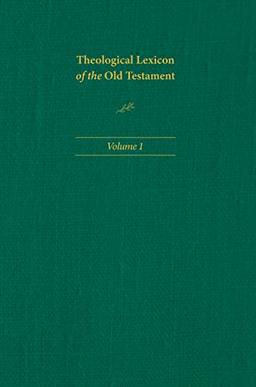 Theological Lexicon of the Old Testament, Volume 1