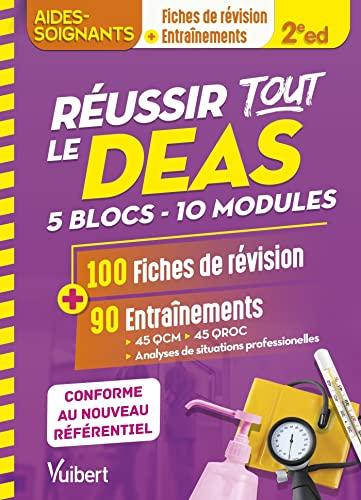 Réussir tout le DEAS, 5 blocs, 10 modules : 100 fiches de révision + 90 entraînements : conforme au nouveau référentiel