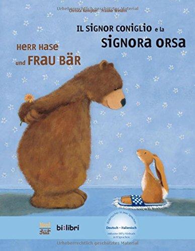 Herr Hase & Frau Bär: Kinderbuch Deutsch-Italienisch mit MP3-Hörbuch zum Herunterladen