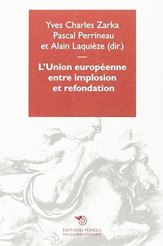 L'Union européenne entre implosion et refondation