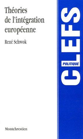 Théories de l'intégration européenne : approches, concepts et débats