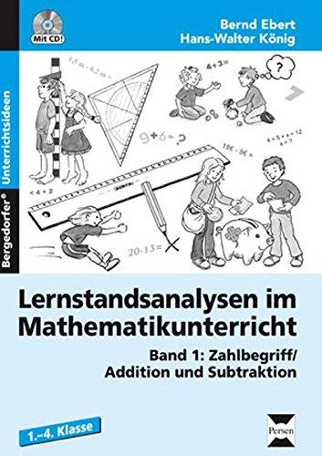 Lernstandsanalysen im Mathematikunterricht: Band 1: Zahlbegriff/ Addition und Subtraktion (1. bis 4. Klasse)