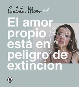 El amor propio está en peligro de extinción (Bruguera Tendencias)