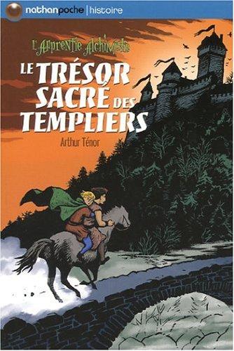 L'apprentie alchimiste. Vol. 4. Le trésor sacré des templiers