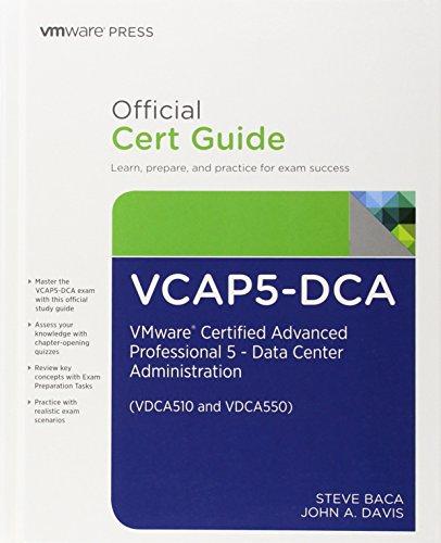 Vcap5-dca Official Cert Guide: VMware Certified Advanced Professional 5 - Data Center Administration (VDCA510 and VDCA550) (VMWare Press Certification)