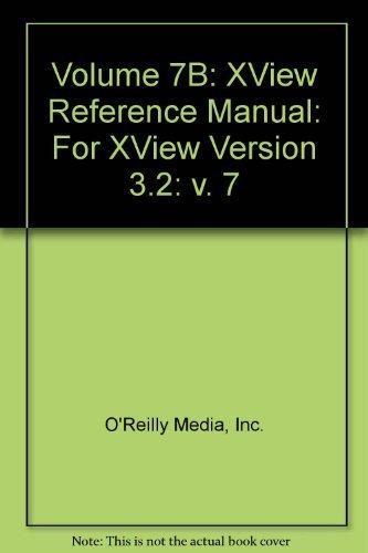 The Definitive Guides to the X Window System / XView Programming and Reference Set / XView Reference Manual: for XView Version 3.2