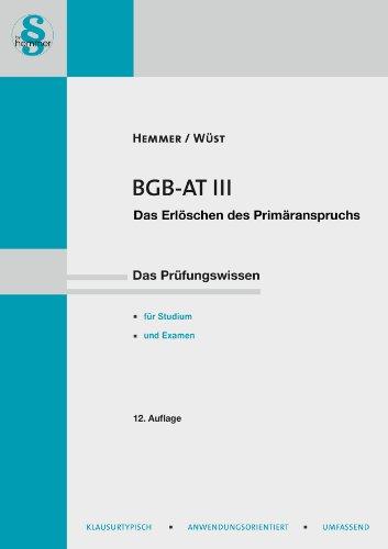 BGB AT III - Erlöschen des Primäranspruchs: Das Erlöschen des Primäranspruchs. Juristisches Repetitorium hemmer