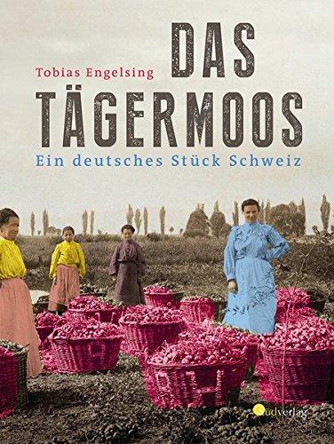 Das Tägermoos: Ein deutsches Stück Schweiz