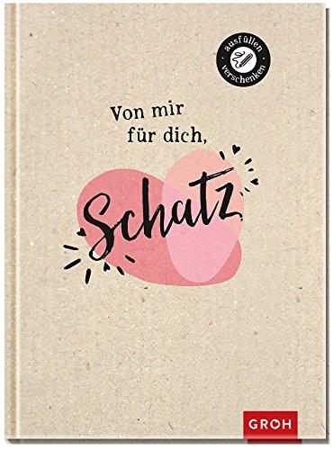 Von mir für dich, Schatz: Eintragbuch