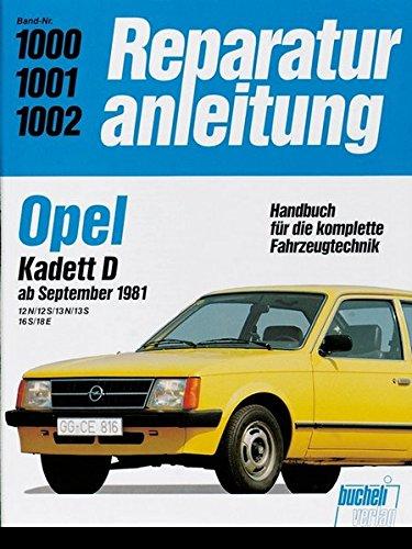 Opel Kadett D   ab 9/1981: 12 N, 12 S, 13 N, 13 S, 16 S, 18 E (Reparaturanleitungen)