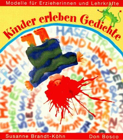 Kinder erleben Gedichte. Modelle für Erzieherinnen und Lehrkräfte