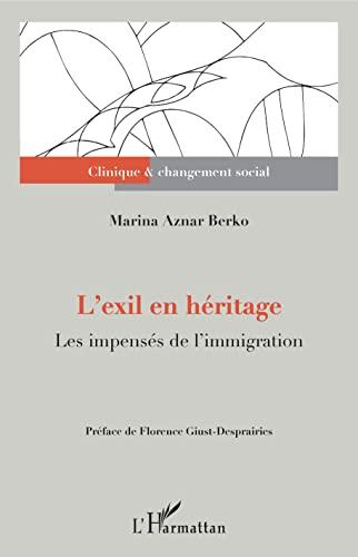 L'exil en héritage : les impensés de l'immigration