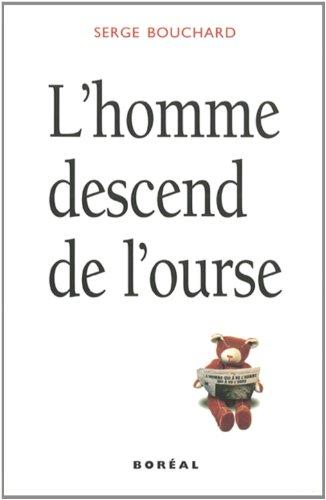 L'Homme descend de l'ourse (Essais sur la littérature)