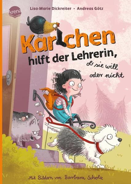 Karlchen hilft der Lehrerin – ob sie will oder nicht (2): Vorlesebuch über Freundschaft und Schule für Jungen und Mädchen ab 5 Jahren