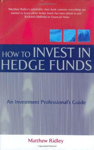 How to Invest in Hedge Funds: An Investment Professional's Guide